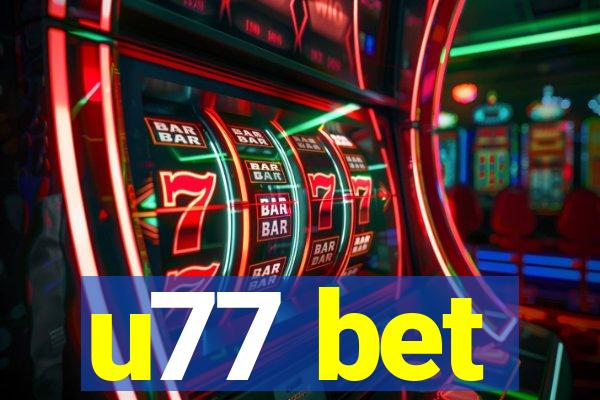 u77 bet